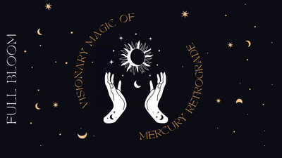 The Visionary Magic of Mercury Retrograde