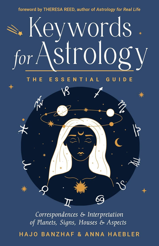 Keywords for Astrology: The Essential Guide to Correspondences and Interpretation of Planets, Signs, Houses, and Aspects