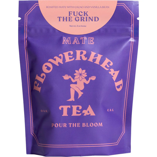 Fuck the Grind Loose Tea