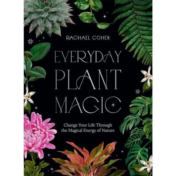 Everyday Plant Magic