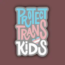 Protect Trans Kids Sticker