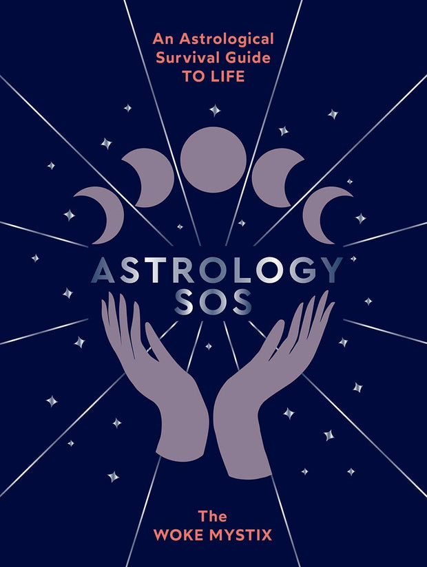 Astrology SOS: An astrological survival guide to life