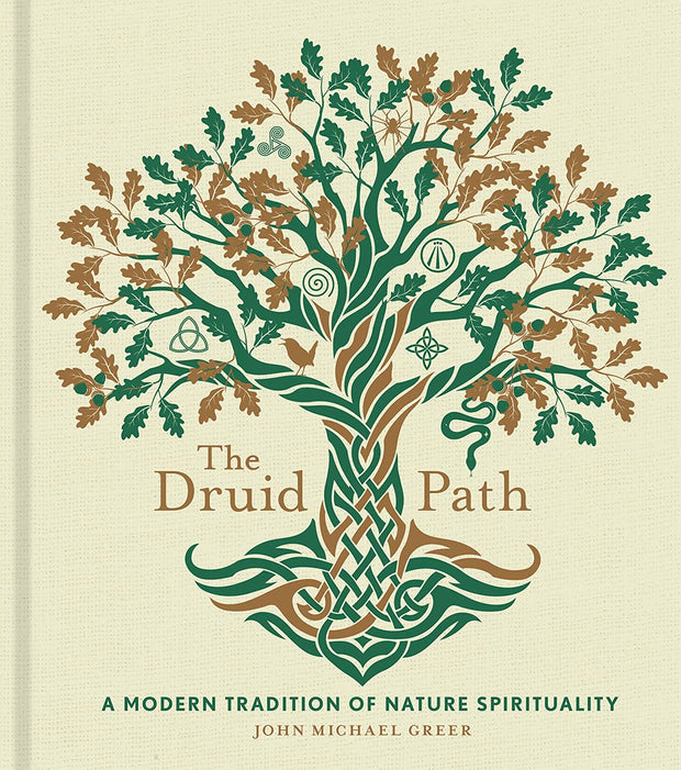 The Druid Path: A Modern Tradition of Nature Spirituality