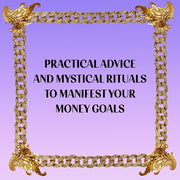 Money Magic: Practical Wisdom and Empowering Rituals to Heal Your Finances