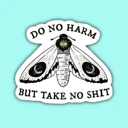 Do No Harm But Take No  Shit Witchy Moth Sticker